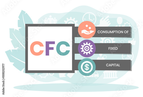 CFC - Consumption of fixed capital. business concept. Vector infographic illustration for presentations, sites, reports, banners	