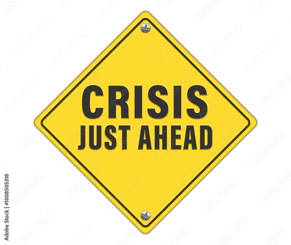Yellow color road sign with crisis just ahead text Yellow color road sign with crisis just ahead text