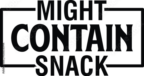 Might Contain Snack