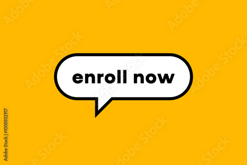 Enroll now banner, speech bubble. Enroll now button, banner, sticker or label. Vector