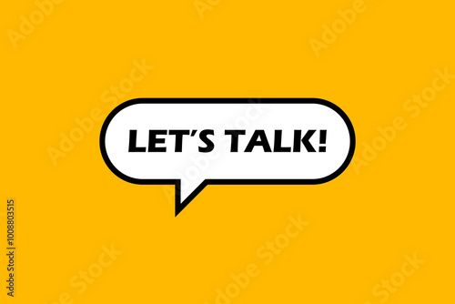 Lets talk. Speech bubble with Lets talk text. 2d illustration. Flat style. Vector line icon for Business and Advertising.