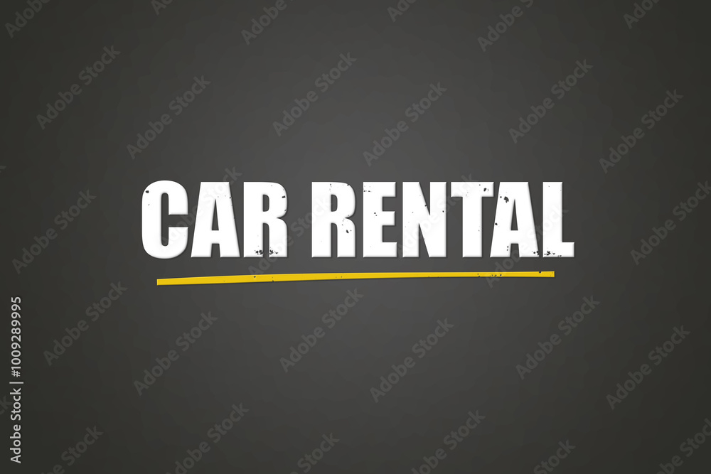 Obraz premium Car rental. A blackboard with white text. Illustration with grunge text style.