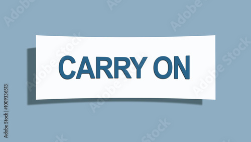 Carry on. A card isolated on blue background.