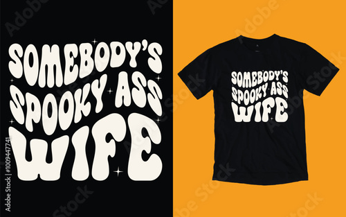 Somebody's spooky ass wife t shirt, Halloween t shirt design photo