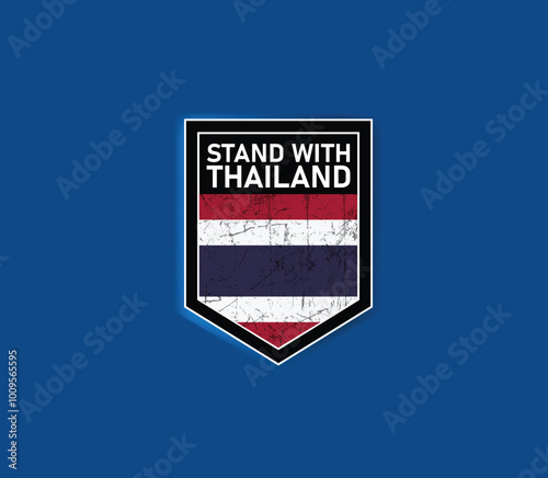 "Stand with Thailand" - Show your support with this powerful flag and shield design.
