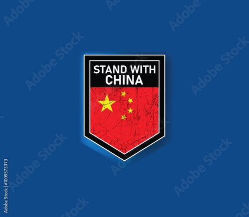 "Stand with China" - Show your support with this powerful flag and shield design.