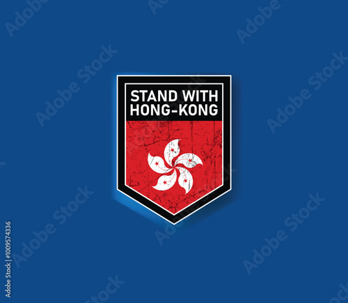 "Stand with Hong Kong" - Show your support with this powerful flag and shield design.