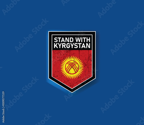 "Stand with Kyrgyzstan" - Show your support with this powerful flag and shield design.