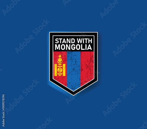 "Stand with Mongolia" - Show your support with this powerful flag and shield design.