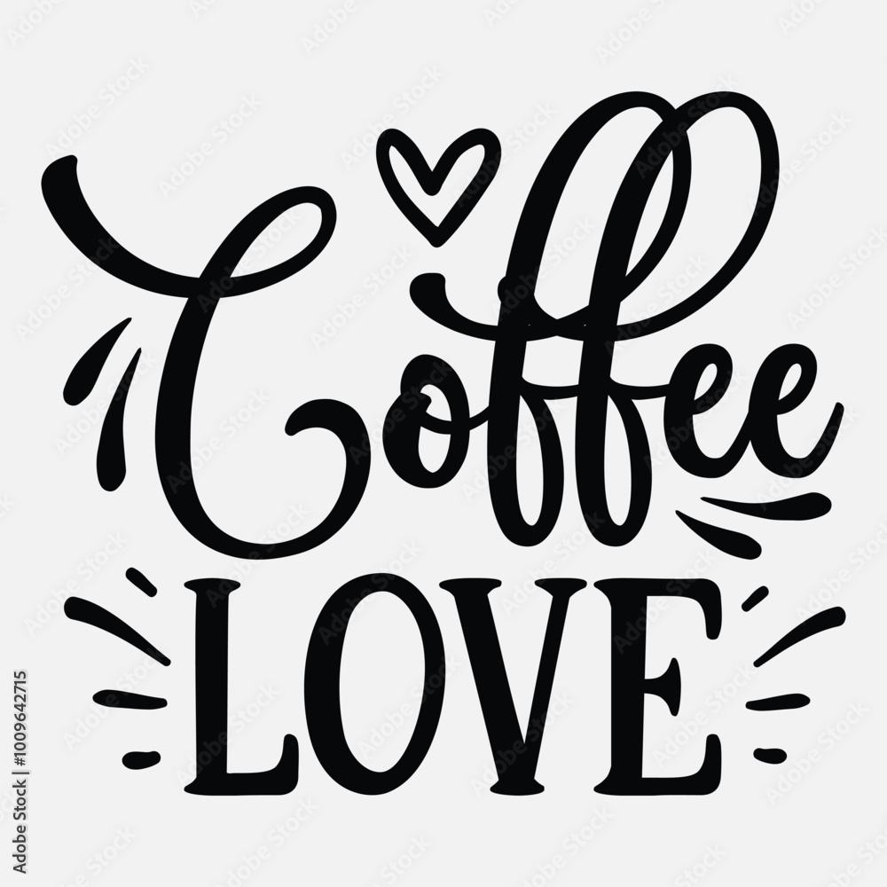 Coffee love, Coffee quotes design, Mug design, cup design, coffee vector Coffee love, Coffee quotes design, Mug design, cup design, coffee vector