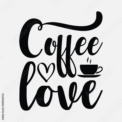 Coffee love, Coffee quotes design, Mug design, cup design, coffee vector