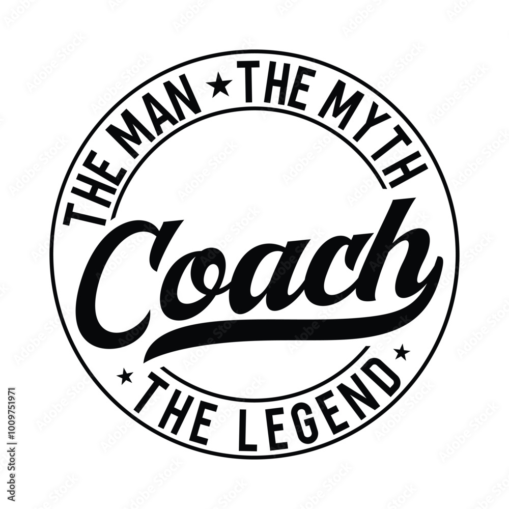 Coach the Man the myth the legend Coach the Man the myth the legend