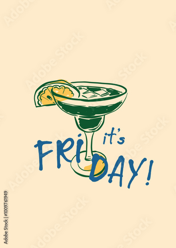 Vector poster with Margarita Friday cocktail and hand-letter motivation phrase. Hand-drawn linear card isolated on beige background. Illustration for design, print, fabric or background.