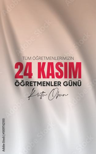 24 Kasım Öğretmenler Günü kutlama tasarımı. Translation: November 24 Teacher's Day. 24 november teacher's day design.	