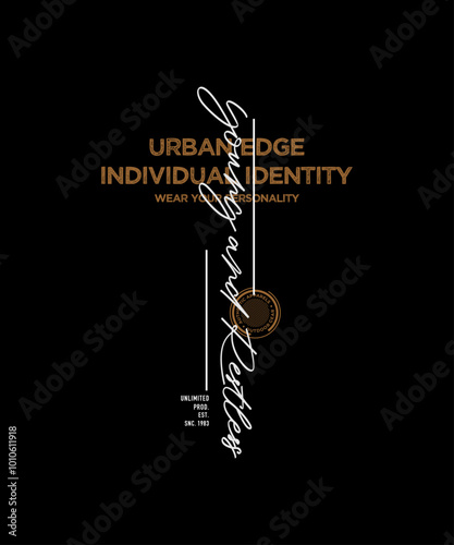 Urban edge, identity, abstract typography motivational quotes modern design slogan. Vector illustration graphics print t shirt, apparel, background, poster, banner, postcard or social media content.