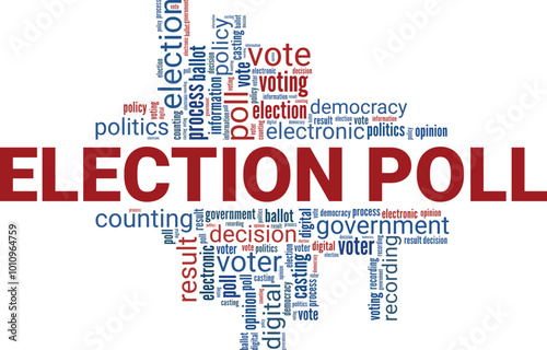 Election Poll word cloud conceptual design isolated on white background.