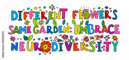 Different flowers same garden. Embrace neurodiversity. Diversity concept.