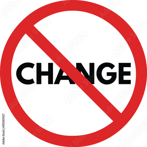 No change sign isolated on white background . Change prohibition sign . Vector