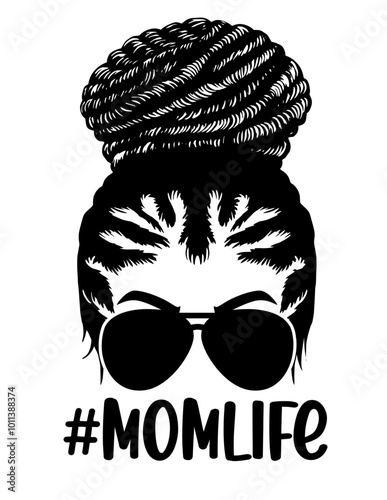 Mom life | Hair Style | Beautiful Face | Hair Bun | Messy Bun Hair | Fashion Mom | #Momlife | Black Hair | Original Illustration | Vector and Clipart | Cutfile and Stencil