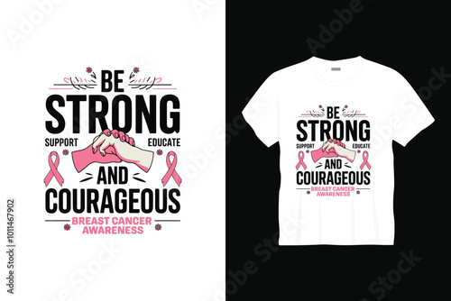 Be strong breast cancer t shirt design or breast cancer poster design