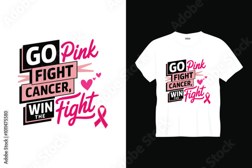 Go pink fight cancer win the fight breast cancer t shirt design or breast cancer poster design