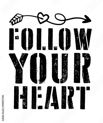 FOLLOW YOUR HEART Typography Quotes T-Shirt Design, Typography t shirt Design Print, Urban Print on Demand Shirt Designs, Digital Download