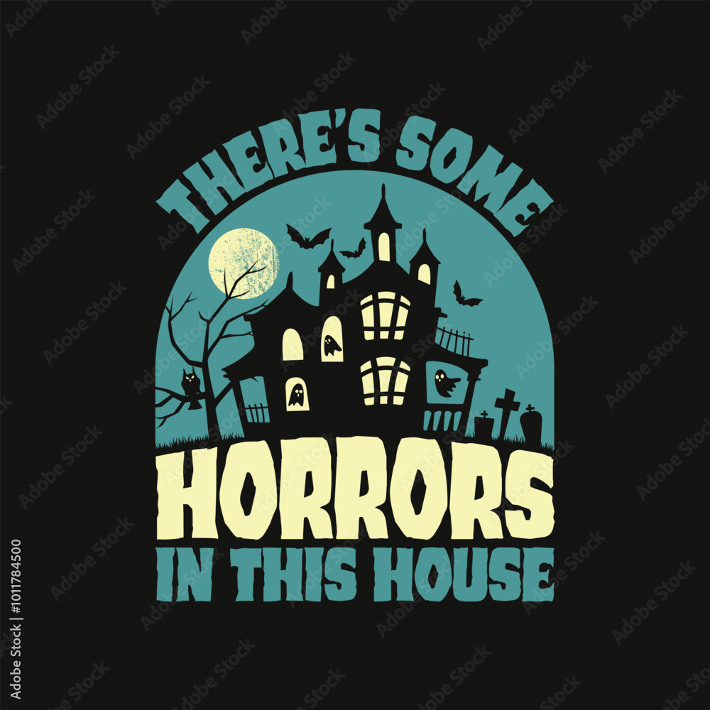 There's Some Horrors In This House Ghostly Humor T-Shirt - Halloween Funny T-shirt Design For Gift. There's Some Horrors In This House Ghostly Humor T-Shirt - Halloween Funny T-shirt Design For Gift.