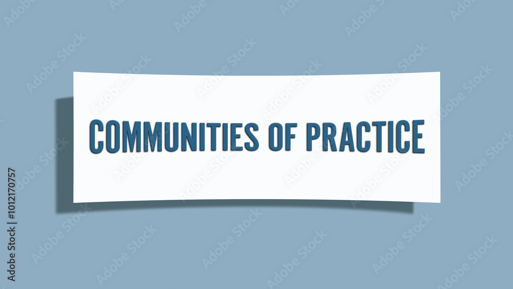 Communities of Practice. A card isolated on blue background. Communities of Practice. A card isolated on blue background.