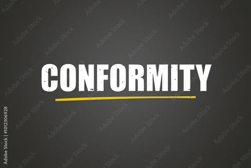 Fototapeta premium Conformity. A blackboard with white text. Illustration with grunge text style.