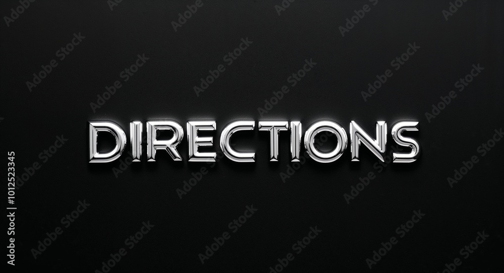 Directions silver shining shiny solid metallic lettering on plain black background