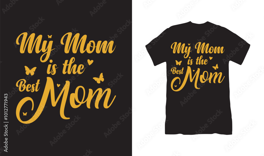 Naklejka premium My Mom is the Best Mom t shirt design