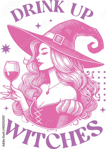 halloween Vector illustration of a witch holding a wine glass with the text 'Drink Up Witches.' 