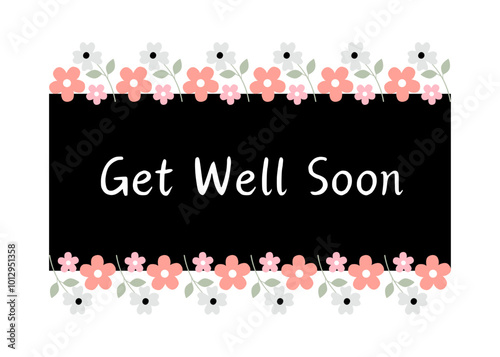 Floral border card design for get well soon