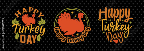 Happy Turkey Day SVG Funny Turkey Gobble Vector Design Bundle Thanksgiving Quote