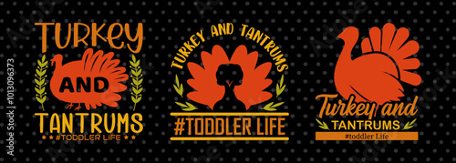 Turkey And Tantrums SVG Funny Turkey Gobble Vector Design Bundle Thanksgiving Quote