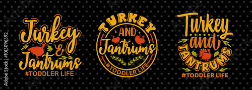 Turkey And Tantrums SVG Funny Turkey Gobble Vector Design Bundle Thanksgiving Quote