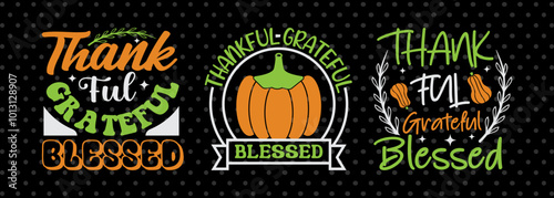 Thankful Grateful Blessed SVG Thanksgiving Bundle Happy Autumn Hello Fall Thanksgiving Quote PET 00939
