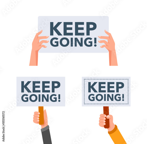 People holding placards with keep going motivation quote