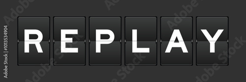 Black color analog flip board with word replay on gray background
