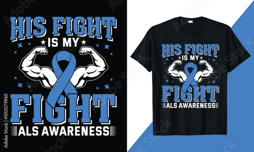 ALS Awareness Graphic T-shirt Design, Awareness Tee Shirt