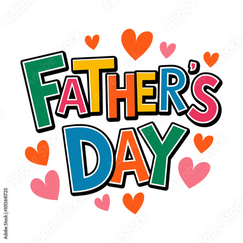 Vector text illustration on the theme of Father's Day. Colorful volumetric letters with hearts