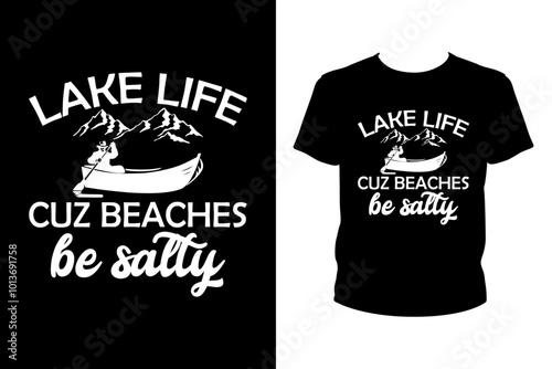 Lake life cuz beaches be salty - art files for Cricut and Silhouette. You can edit it with Adobe Illustrator.