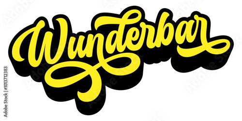 Germand word ‘Wunderbar’ written in retro groovy three-dimensional script lettering