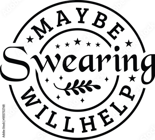 Maybe Swearing Will Help
