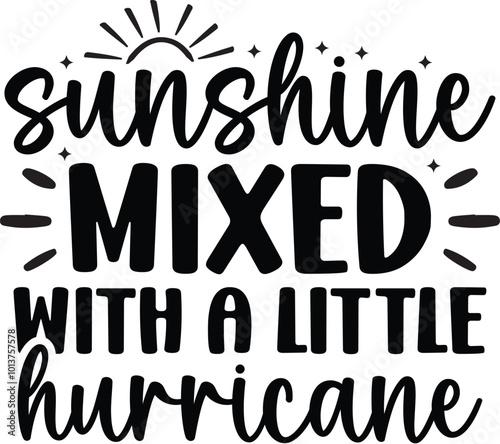 Sunshine Mixed with a Little Hurricane