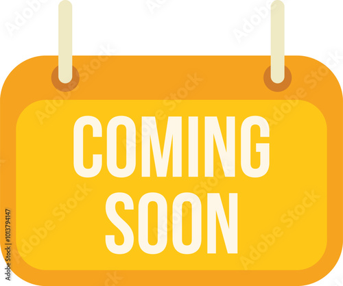 Yellow sign with the text coming soon hanging on a white background