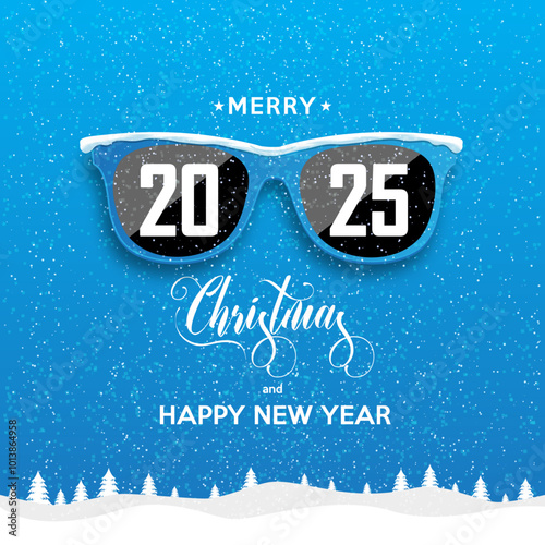 Happy New Year and Merry Christmas. Sunglasses with the inscription 2025 on a blue background with forest landscape of snowfall. Stylish New Year theme. Vector illustration.