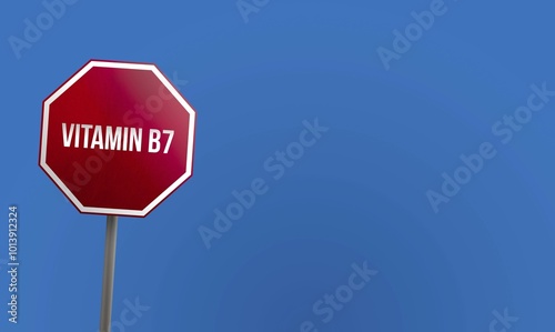 Vitamin B7, red sign with blue sky photo