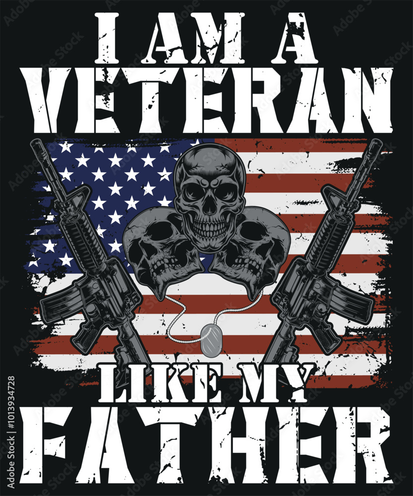 Obraz premium I am a veteran like my father t shirt design vector illustration