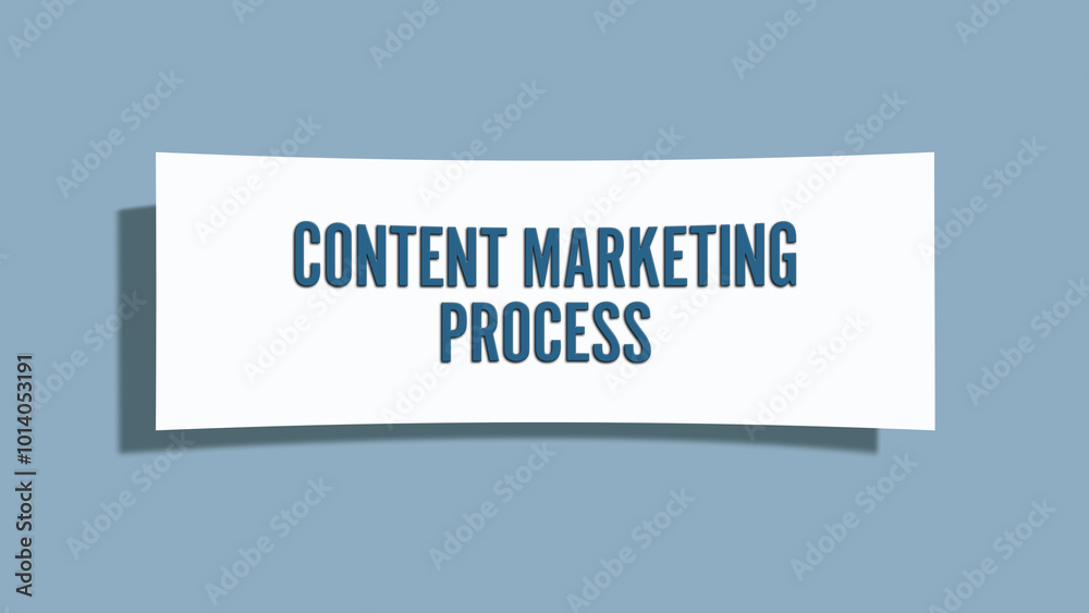 Content Marketing Process. A card isolated on blue background. Content Marketing Process. A card isolated on blue background.